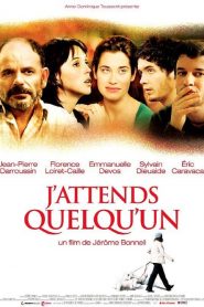 J’attends quelqu’un