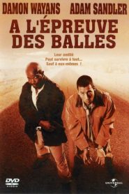 A L’épreuve des balles