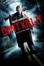 Don’t Kill It
