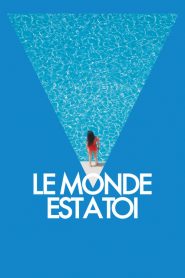 Le monde est à toi