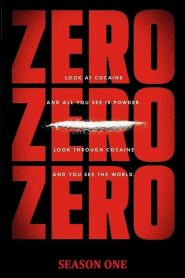 ZeroZeroZero: Saison 1
