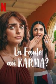 La Faute au karma ?